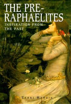 Hardcover The Pre-Raphaelites: Inspiration from the Past Book