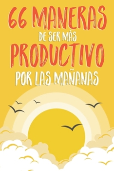 Paperback 66 maneras de ser más productivo por las mañanas [Spanish] Book