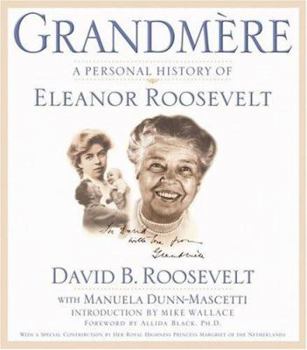 Hardcover Grandmere: A Personal History of Eleanor Roosevelt Book