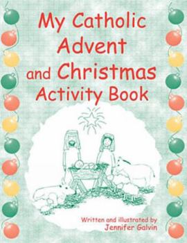 My Catholic Advent And Christmas Book