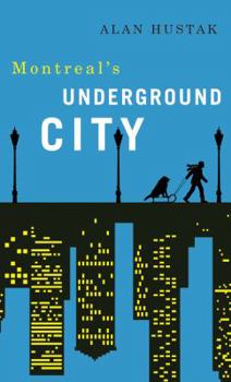Paperback Exploring Montreal's Underground City Book