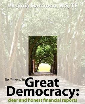 Paperback On the Road to Great Democracy: Clear and Honest Financial Reports Book