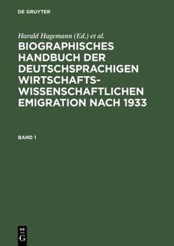Hardcover Biographisches Handbuch der deutschsprachigen wirtschaftswissenschaftlichen Emigration nach 1933 (German Edition) [German] Book