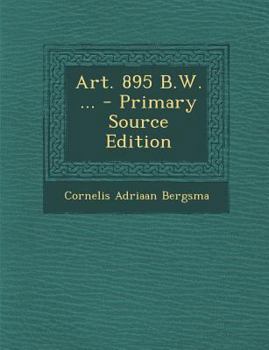 Paperback Art. 895 B.W. ... - Primary Source Edition [Dutch] Book