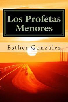 Paperback Los Profetas Menores: Oseas, Joel, Amos. Abdias, Jonas, Miqueas, Nahum, Habacuc, Sofonias, Hageo, Zacarias, Malaquias. [Spanish] Book