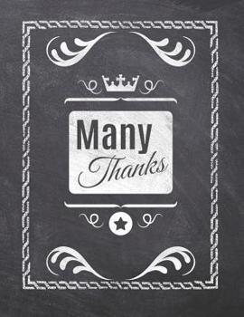 Paperback Many Thanks: Teacher Appreciation Notebook - Plan Lessons, Daily To Do, and Priorities: Large 8.5x11 Size - Chalk Board Saying With Book