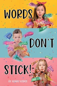 Paperback Words Don't Stick (Parenting, Tough Love and Teen Careers by Kenny Kiskis) Book