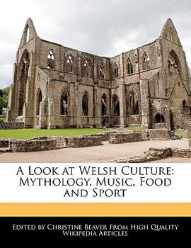 Paperback A Look at Welsh Culture: Mythology, Music, Food and Sport Book