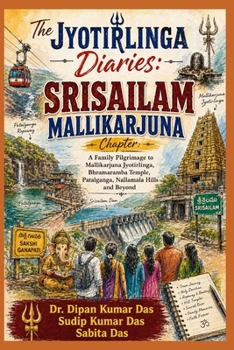 The Jyotirlinga Diaries: Srisailam Mallikarjuna Chapter