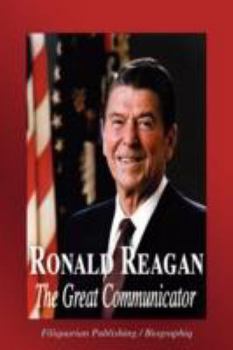 Paperback Ronald Reagan - The Great Communicator (Biography) Book