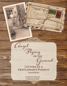 Paperback Angel Flying on the Ground: Letters of a Gentleman's Pursuit Book