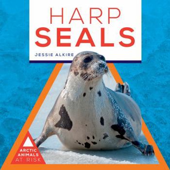 Harp Seals - Book  of the Arctic Animals at Risk