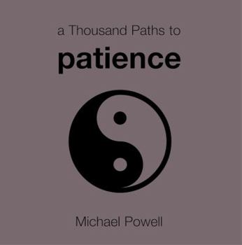 Paperback A Thousand Paths to Patience Book