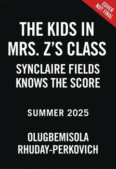 Paperback The Kids in Mrs. Z's Class: Synclaire Fields Knows the Score Book