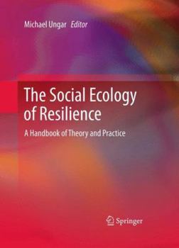 Hardcover The Social Ecology of Resilience: A Handbook of Theory and Practice Book