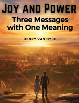 Paperback Joy and Power: Three Messages with One Meaning Book