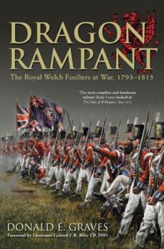 Hardcover Dragon Rampant: The Royal Welch Fusiliers at War, 1793-1815 Book