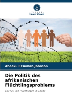 Paperback Die Politik des afrikanischen Flüchtlingsproblems [German] Book