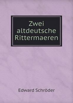 Paperback Zwei altdeutsche Rittermaeren [German] Book