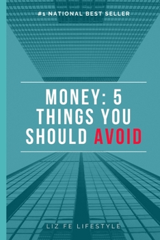 Paperback Money: Five Things You Should Avoid Book