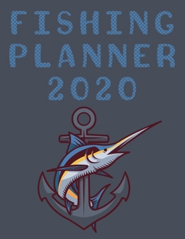 Fishing Planner 2020: Daily Planner  I 8,5" x 11" I White  Pages I Matte I 365 Days I January - December