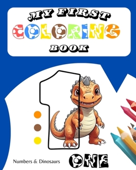 Paperback My First Coloring Book - Numbers & Dinosaurs for Toddlers 1-5 Up [Large Print] Book