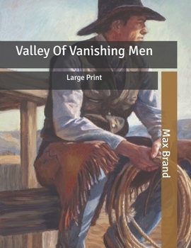 Valley of Vanishing Men - Book  of the Silvertip