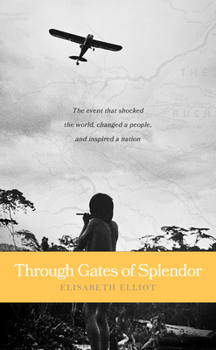 Mass Market Paperback Through Gates of Splendor: 40th Anniversary Edition Book
