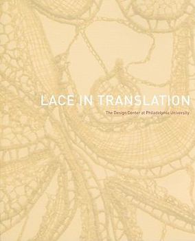 Paperback Lace in Translation: The Design Center at Philadelphia University [With CDROM] Book