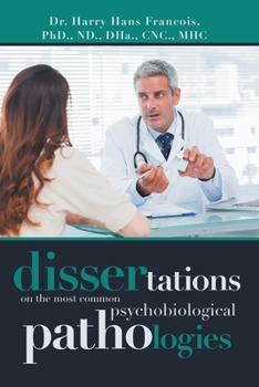 Paperback Dissertations on the Most Common Psychobiological Pathologies Book
