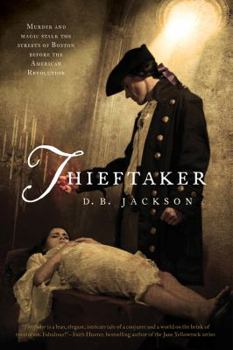 Thieftaker - Book #1 of the Thieftaker Chronicles