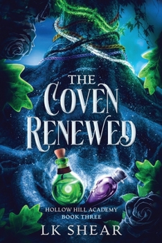 Paperback The Coven Renewed: Hollow Hill Academy Book Three Book