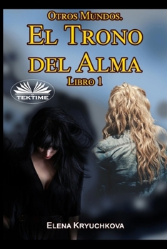 Paperback Otros Mundos. El Trono del Alma. Libro 1 [Spanish] Book