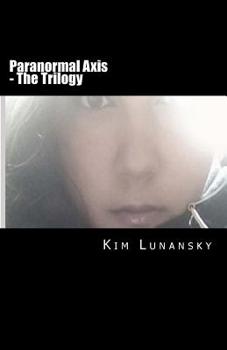 Paperback Paranormal Axis - The Trilogy Book