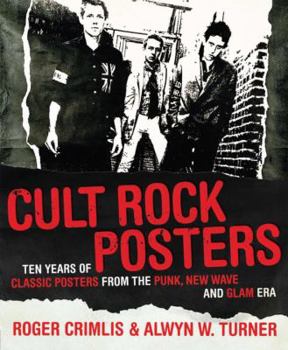 Paperback Cult Rock Posters: Ten Years of Classic Posters from the Glam, Punk, and New Wave Era Book