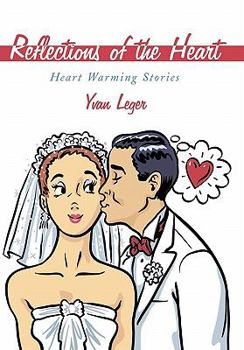 Paperback Reflections of the Heart: Heart Warming Stories Book