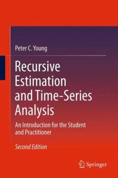 Hardcover Recursive Estimation and Time-Series Analysis: An Introduction for the Student and Practitioner Book