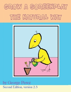 Paperback Grow A Screenplay The Natural Way Book