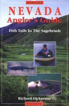 Paperback Nevada Angler's Guide: Fish Tails In The Sagebrush Book