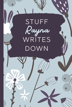 Paperback Stuff Rayna Writes Down: Personalized Journal / Notebook (6 x 9 inch) with 110 wide ruled pages inside [Soft Blue Pattern] Book