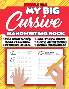 Paperback My Big Cursive Handwriting Book: Grades 2 to 5, Alphabet Tracing Dot to Dot and Coloring Workbook Book