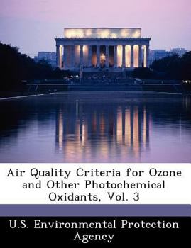 Paperback Air Quality Criteria for Ozone and Other Photochemical Oxidants, Vol. 3 Book