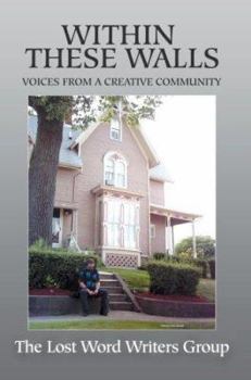 Paperback Within These Walls: Voices From a Creative Community Book