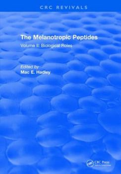 Hardcover The Melanotropic Peptides: Volume II: Biological Roles Book