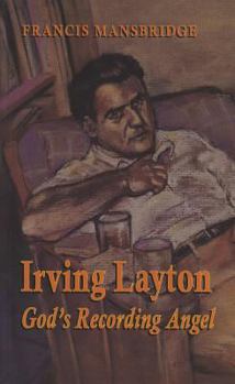 Paperback Irving Layton: God's Recording Angel Book