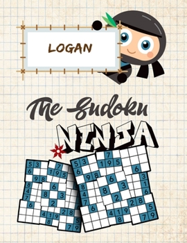 Paperback Logan The Sudoku Ninja: Wonderful Sudoku Book Collection for Boys Book