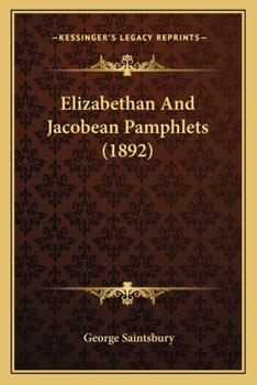 Paperback Elizabethan And Jacobean Pamphlets (1892) Book