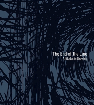 Paperback The End of the Line: Attitudes in Drawing Book