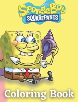 Paperback Spongebob Coloring Book: 50+ High Quality Illustrations. Great Coloring Book for Kids Ages 3-13 Book