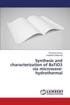 Paperback Synthesis and characterization of BaTiO3 via microwave-hydrothermal Book